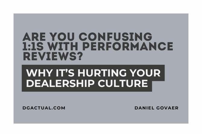 Are You Confusing 1:1s with Performance Reviews? Why It’s Hurting Your Dealership Culture