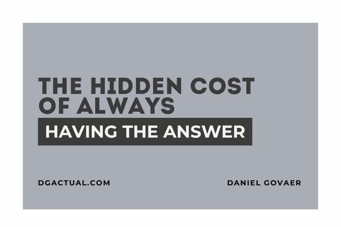 The Hidden Cost of Always Having the Answer