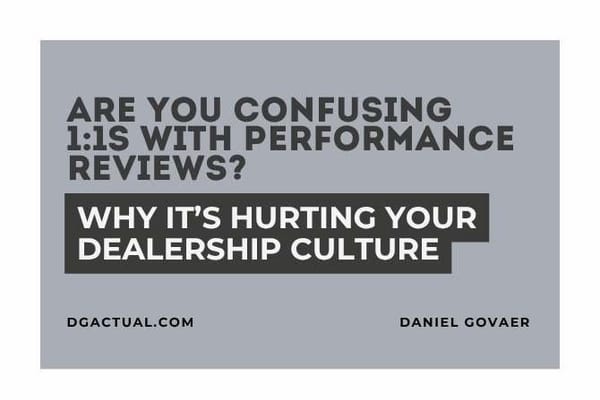 Are You Confusing 1:1s with Performance Reviews? Why It’s Hurting Your Dealership Culture