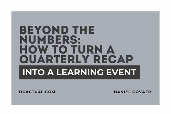 Beyond the Numbers: How to Turn a Quarterly Recap into a Learning Event